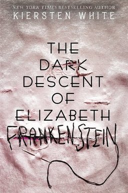The Dark Descent of Elizabeth Frankenstein by Kier