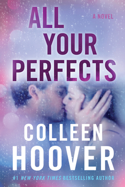 All Your Perfects by Colleen Hoover